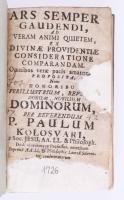 Omnibus verae pacis amatoribus proposita. Nunc honoribus nobilium dominorum per [...] Paulum Kolosvari, [...] philosophiae laurea solenniter condecoratorum oblata [...] Tyrnaviae, 1726. Typ academicis.) 1 sztl. lev. 212 l. és 4 sztl. lev. Címlapja és az első sztl. lev. hiányos! Javítva. Modern egészvászon kötésben.