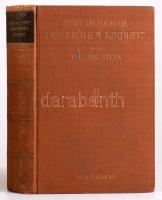 William Stern: Psychologie der frühen Kindheit bis zum sechsten Lebensjahre. Leipzig, 1927. Quelle &amp; Meyer. 552p. Kiadói vászonkötésben Rotter Lilian (1896-1981) orvos, pszichoanalitikus hagyatékából