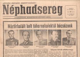 [Folyóirat, 1956.] Mártírhalált halt tábornokainktól búcsúzunk. A Néphadsereg politikai folyóirat lapszáma a Tábornok-perben kivégzett katonatisztek újratemetése alkalmából. IX. évfolyam, 241. szám. (1956. október 13.) Budapest, 1956. (Katonai Kiadó - Vörös Csillag Nyomda). 8 p. Folio. A sztálini rendszert másoló Rákosi-diktatúra megfélemlítő gépezete gyakran indított koncepciós pereket. A kisgazda és katolikus politikai ellenfelekkel való leszámolás után (Kovács Béla, Nagy Ferenc, Mindszenty József) a diktatúra belső köreiben került sor véresebb leszámolásokra. 1949-ben Rajk László és társai ellen indult eljárás, államellenes összeesküvés vádjával. Kivégzésük után Rákosiék figyelme a Horthy-rendszerben szocializálódott, ám a népi demokrácia hadseregében is vezérkari pozíciókban szolgáló tábornokok irányába fordult. 1950-ben Sólyom László, Illy Gusztáv altábornagyokat, Beleznay István, Révay Kálmán és Pórffy György vezérőrnagyot szintén összeesküvéssel vádolták meg, ítélték el és végezték ki. A nyilvánvalóan igaztalan vádak első, nem nyilvános felülvizsgálatára Sztálin halála után, Nagy Imre első miniszterelnöksége idején, 1954-ben került sor, ám utólagos felmentésük nem kapott publicitást. Az SZKP 1956 tavaszi XX. Kongresszusával meginduló desztalinizációs folyamat részeként előbb a Rajk-per áldozatait rehabilitálták és temették újra, majd sor került a Tábornok-per áldozatainak újratemetésére is. Mivel az 1956. október 6-i Rajk-újratemetésen százezres tömeg jelent meg, az egy héttel későbbi tábornoki újratemetést inkább a nyilvánosság kizárásával tartották meg. A Rajk-újratemetés és a tábornokok újratemetése az októberi forradalomhoz vezető út fontos eseménye. Újságszámunk belső oldalán rövidhírként szerepel a valódi szenzáció: őrizetbe vették Farkas Mihályt, a Rákosi-diktatúra kulcsemberét. Szövegközti felvételekkel illusztrált honvédelmi lapunk további oldalain hadtechnikai cikkek, kül- és katonapolitikai hírek, valamint honvédségi novellák. Jó állapotú lapszám, hajtogatva.