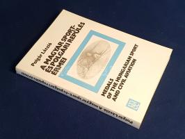 Polgár László: A magyar sport- és polgári repülés érmei. - Medals of the Hungarian Sport and Civil A...