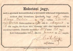 [Aprónyomtatvány] Esketési jegy. A gyermek keresztelésénél felmutatandó. Kézzel kitöltött református aprónyomtatvány, az esketést végző lelkész saját kezű aláírásával. (1880/1883). Debrecen, 1880. Városi könyvnyomda. Egyetlen levél, mérete: 105x170 mm, 10 sor, 6 beírt sor. Szövege: "Esketési jegy, mely a gyermek keresztelésekor a keresztelő lelkésznél felmutatandó. Alólírott által hivatalosan igazoltatik, hogy ref. vallású Karap Bálint és ref. vallású Cseresznyés Zsuzsa Debreczenben az 1880-dik év május hó 14-dik napján, törvényes eskü által összeköttettek és anyakönyveztettek. (Esketési anyakönyv XI/A kötet 120. lap.) Kelt Debreczenben 1883-dik évi január hó 23. napján. Csák Máté ref. lelkész". A házaspár Debrecen belvárosában, a Hatvani utcában lakott, a megözvegyült Cseresznyés Zsuzsa később Silbermann Joachim debreceni kereskedőhöz ment feleségül. Jó állapotú lap, hajtogatva, a hajtás mentén és a lapszélen apró szakadásnyomokkal.