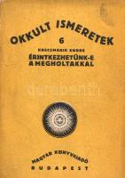 Krecsmarik Endre:  Érintkezhetünk-e a megholtakkal? Budapest, [1925]. Magyar Könyvkiadó (Arany János Nyomdai Műintézet). 32 p. Egyetlen kiadás. Krecsmarik Endre (1879-1930) gimnáziumi tanár, a szarvasi direktórium tagja: pedagógiai és politikai karrierje után ismeretterjesztő és spiritiszta kötetek szerzője. Okkult kötetében a spiritizmus alapkérdéseit tárgyalja, bevezető jellegű műként. Példányunk fűzése meglazult, fedőborítói elváltak a könyvtesttől. (Okkult ismeretek, 6. füzet.) Fűzve, illusztrált, sérült, enyhén foltos kiadói borítóban.