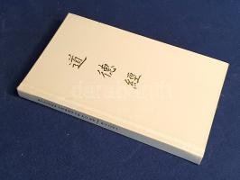 Lao-ce: 
Az Út és Erény könyve. Tao te king. Tőkei Ferenc prózafordítása alapján fordította Weöres ...