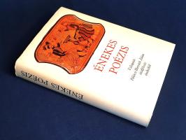 Énekes poézis. Válogatás Pálóczi Horváth Ádám "Ó és új mintegy ötödfélszáz énekek, ki magam csi...