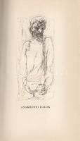 Anekreón: 
Anekreón versei. Anekreóni dalok, töredékek. Fordította Devecseri Gábor. Illusztrálta Sz...