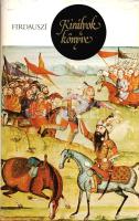 Firdauszí, Abulkászin Manszúr: 
Királyok könyve. Sáhnáme. Fordította Devecseri Gábor. (Számozott.)
...