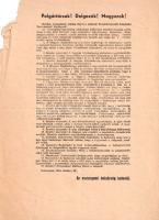 [Aprónyomtatvány, röplap, 1956.] A forradalmat támogató Esztergomi Helyőrség tizenhat pontos kiáltványa (1956). Esztergom, 1956. Esztergomi Helyőrség (ny. n.). Egyetlen lap, mérete: 250x180 mm. Az esztergomi helyőrség katonáinak kiáltványa tizenhat pontban határozza meg kívánalmait. A független országot, békét és nyugalmat kívánó helyőrség üdvözli a független nemzeti kormány törekvéseit, követeli a Rákosi-Gerő klikk tagjainak felelősségre vonását, a szolgálati idő egy évre korlátozását, a szovjet mintájú egyenruha levetését, helyette nemzeti hagyományaiknak megfelelő ruházat bevezetését. A helyőrség katonái ezzel együtt visszautasítanak minden próbálkozást, ami a tőkés rendszer visszaállítását célozza, sürgetik a rémhírterjesztés letörését, a forradalom eredményeit pedig a felfegyverzett fiatalokkal és dolgozókkal együtt kívánják megvédeni. Az Észak-Dunántúl munkásságát és parasztságát a munka felvételére hívják fel, végezetül pedig boldog életet kívánnak a népnek. Röpiratunk bal szélén apró szakadásnyomok, bal sarkán apró hiány. Jó állapotú lap, halvány hajtásnyommal.
