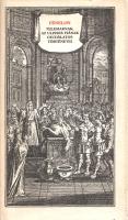 Fénelon, Francois de Salignac: 
Telemaknak, az Ulisses fiának csudálatos történetei. Fordította Dom...