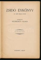 Zsidó évkönyv az 5689. bibliai évre. Szerk.: Kecskeméti Vilmos. II. évfolyam. Bp., 1928/29, Arany Já...