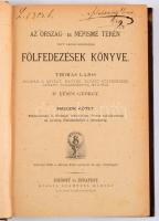 Dr. Fésüs György: Az ország- és népisme terén tett legnevezetesebb felfedezések könyve. II. kötet. Pozsony és Budapest, Stampel Károly. Kiadói aranyozott egészvászon kötés, kopottas állapotban.
