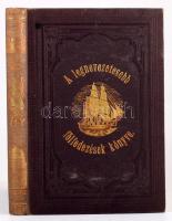 Dr. Fésüs György: Az ország- és népisme terén tett legnevezetesebb felfedezések könyve. II. kötet. P...