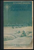 P. Markó Marcell: Szibérián át a kolostorig. Hadifogoly életregény. Vitéz Galánthay Tivadar tábornok előszavával. DEDIKÁLT! Káptalanfüred, 1943, Káptalanfüredi Ferences Templom, 111+1 p. Kiadói papírkötés, műanyag védőborítóval, kopottas állapotban.