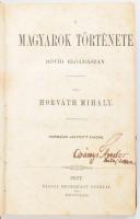 Horváth Mihály: A magyarok története rövid előadásban. Pest, 1862, Heckenast Gusztáv, 586+(4) p. Harmadik, javított kiadás. Félvászon-kötésben, kopott borítóval, kissé foltos lapokkal, tulajdonosi névbejegyzéssel, az elülső szennylapon kézzel írt jegyzetekkel (,,Magyarország őslakói [...]").