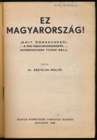 Dr. Asztalos Miklós: Ez Magyarország! (Amit önmagunkról - a mai Magyarországról - mindenkinek tudnia...