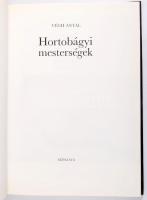 Végh Antal: Hortobágyi mesterségek. 1998, Népszava. Kiadói kartonált kötés, papír védőborítóval, jó ...