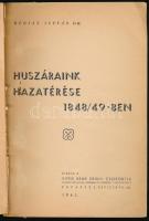 Rédvay István: Huszáraink hazatérése 1848/49-ben. Bp., 1941, Vitézi Rend Zrínyi Csoportja, 143+(1) p...