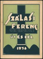 Szálasi Ferenc: Út és cél. Rioja, 1954, "Mercur"-ny., 61+(3) p. Emigráns kiadás. Kiadói tűzött papírkötés, a szövegben helyenként aláhúzásokkal.