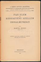 Bartha József: Faji elem és keresztény szellem irodalmunkban. Bp., 1941, Stephaneum. Kiadói papírköt...