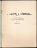 Kövendy Károly: Csendőrök a Kárpátokon... Egy csendőrtiszt naplója Magyarország történelmének legneh...