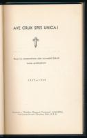 József főherceg: Ave crux spes unica! Keserves száműzetésem alatt szívemből fakadt imáim gyűjteménye...