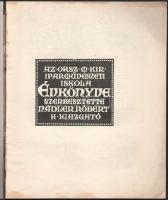 Nádler Róbert (szerk.): Az országos M. Kir. Iparművészeti Iskola évkönyve. Bp., 1917, Pátria. Kiadói...