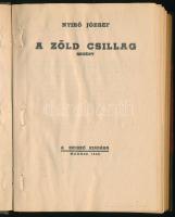 Nyirő József: A zöld csillag. Madrid, 1950, szerzői kiadás, 275 p. Első kiadás. Emigráns kiadás. Átk...