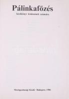 Sólyom Lajos (szerk.): Pálinkafőzés. Kézikönyv kisüzemek számára. Bp., 1986, Mezőgazdasági Kiadó, 30...