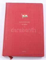 1951 Magyarország új arca. A Magyar Dolgozók Pártja II. kongresszusa alkalmából kiadja a Szikra Könyvkiadó. Kommunista propaganda kiadvány, gazdag fekete-fehér és színes képanyaggal illusztrálva. Kiadói egészvászon-kötés, jó állapotban, kissé fakó gerinccel. (Ritka!)