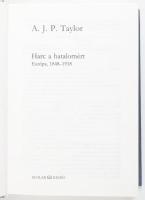 A. J. P. Taylor: Harc a hatalomért. Európa, 1848-1918. Ford.: Nagy György. Bp., 2000, Scolar, 727+(1...