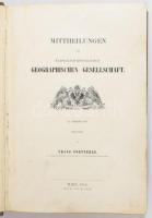 Foetterle, Franz: Mitteilungen der kaiserlich-königlichen geographischen Gesellschaft. III. Jahrgang. Wien, 1859, M. Auer. Kiadói egészvászon kötés, festett lapszélek, kopottas állapotban.