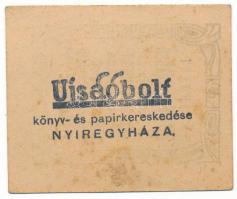 1920 k. Nyíregyháza "Az Ujságbolt" 20f értékű utalvány, világos papír T:AU
Adamo NYÍ-4.1....