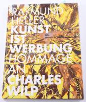 Raymund Heller: Kunst ist Werbung Hommage an Charles Wilp. Düsseldorf, 2005, Droste. Német nyelven. Gazdag képanyaggal illusztrált. Számozott, 2472. példány. Kiadói kartonált papírkötés.