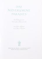 Max Mezger - Franz Boerner: Das Nieverlorene Paradies. Berlin-Darmstadt,1956., Deutsche Buch-Gemeinschaft. Német nyelven. Gazdag képanyaggal illusztrált. Kiadói félbőr-kötésben, kopott, kissé foltos borítóval, a gerincen kis sérüléssel.