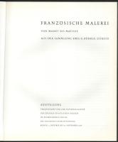 Französische Malerei. Von Manet bis Matisse. Aus der Sammlung Emil G. Bührle / Zürich. Berlin, 1958....