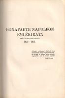 Bonaparte Napoleon emlékirata. A magyar Napoleon-irodalom legrégibb, egykorú kéziratos lelete 1815-1...