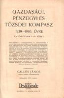 Gazdasági, pénzügyi és tőzsdei kompasz 1939-1940. évre. Szerkeszti Kallós János. XV. évfolyam, I-II....