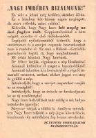 [Aprónyomtatvány, röplap, 1956.] "Nagy Imrében bizalmunk!" Az Egyetemi Forradalmi Diákbizottság kiáltványa (1956). [Budapest, 1956]. Egyetemi Forradalmi Diákbizottság (ny. n.) Egyetlen lap, mérete: 205x145 mm. A forradalomban a kezdetektől döntő szerepet betöltő egyetemi diákság központi szervezete, az Egyetemi Forradalmi Diákbizottság 1956. október 25-én alakult meg. Október 26-a körül keletkezett röpiratunk Nagy Imre mellett tesz hitet, és fontos információként közli, hogy Nagy Imre korábbi, fegyverletételre felszólító rádióbeszédei fegyveres kényszerítés hatására keletkeztek. Az elmúlt napok nyilatkozataiból ez ugyan világosan kiderült, de az is világos, hogy a Nagy Imre-kormány hátterében a Rákosi-Gerő klikk számos befolyásos tagja még mindig jelen van. Szenvedélyes hangon megfogalmazott röpiratunk azonnali hatállyal követeli ezek eltávolítását, a kormány átalakítását, a szovjet csapatok országból való kivonását, illetve a rendőrség kötelékébe beszivárgó volt ÁVH-sok azonnali félreállítását. Jó állapotú lap.