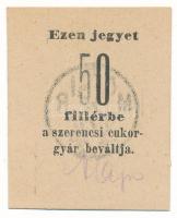 1920 k. Szerencs 50f "Szerencsi Cukorgyár" hátoldalán bélyegzéssel T:AU Adamo SZR-2.5