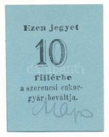 1920 k. Szerencs 10f "Szerencsi Cukorgyár" hátoldalán bélyegzéssel T:AU Adamo SZR-2.3