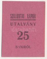 Románia 1920 k. Nagyszalonta 25b "Szalontai Lapok" utalvány T:AU Romania cca 1920. Nagyszalonta (Salonta) 25 Bani "Szalontai Lapok" voucher C:AU Adamo NTA-3.2
