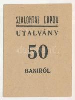 Románia 1920 k. Nagyszalonta 50b "Szalontai Lapok" utalvány T:AU Romania cca 1920. Nagyszalonta (Salonta) 50 Bani "Szalontai Lapok" voucher C:AU Adamo NTA-3.3