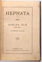 Hephata. Imák. Adelma Eliz. Bp., 1921, Szellemi Búvárok Pesti Egylete. Félvászon kötés, kissé kopottas állapotban.