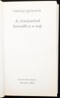 Csingiz Ajtmatov: Az évszázadnál hosszabb ez a nap. Bp., 2008, Európa. Kiadói kartonált papírkötés, ...