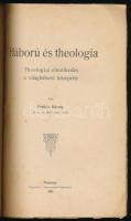 Pröhle Károly: Háború és theologia. Theologiai elmélkedés a világháború közepette. Pozsony, 1915, Wi...