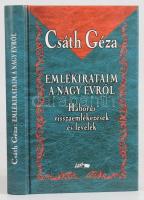 Csáth Géza: Emlékirataim a nagy évről. Háborús visszaemlékezések és levelek. Szeged, 2005, Lazi. Kiadói kartonált papírkötés.
