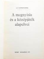 Szokolszkij, A. P.: A megnyitás és a középjáték alapelvei. Bp., 1979, Sport. Kiadói kartonált kötés,...