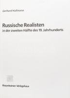 Gerhard Hallmann: Russische Realisten. Rosenheim, 1989., Rosenheimer Verlagshaus. Német nyelven. Gaz...