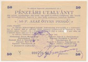 1945. Kaposvár 50P "Pénztári utalvány" tinta aláírással, bélyegzéssel, lyukasztással érvénytelenítve, "000726" sorszámmal T:XF Adamo KAP-2.2.1