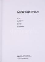 Oskar Schlemmer. Ausstellung der Staatsgalerie Stutgart im Württembergischen Kunstverein Stuttgart. ...