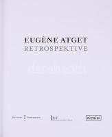 Eugéne Atget: Retropsektive. Berlin, 2007, Nicolai. Német nyelven. Gazdag fekete-fehér fotóanyaggal ...